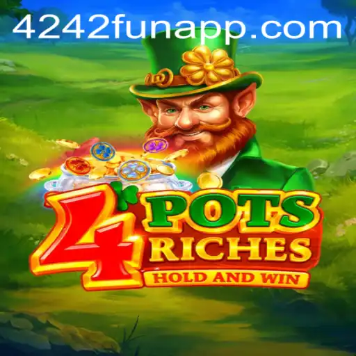 Unlocking the Magic of 4potsriches: Dive into 4242 Fun